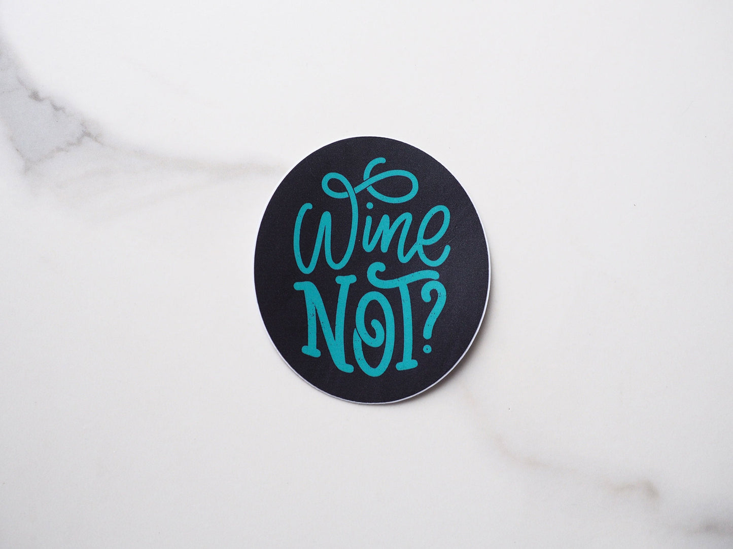 Wine Not Sticker
