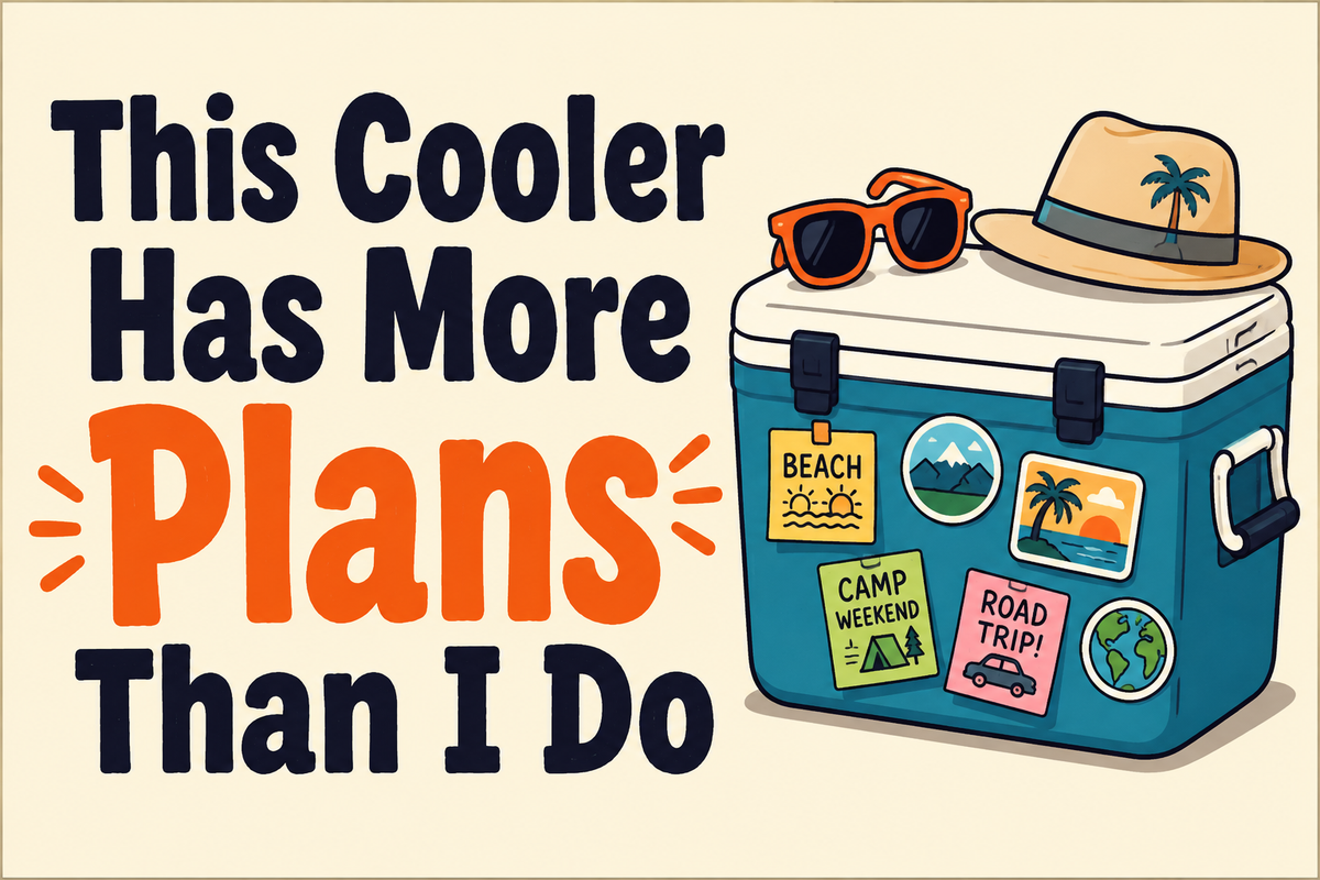 This Cooler Has More Plans Than I Do rectangular sticker with cooler with travel notes