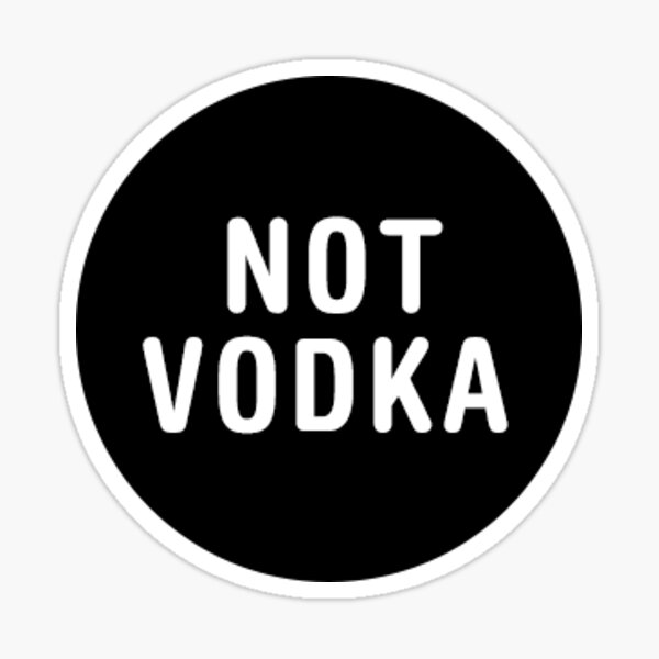 Not Vodka Water Bottle Sticker