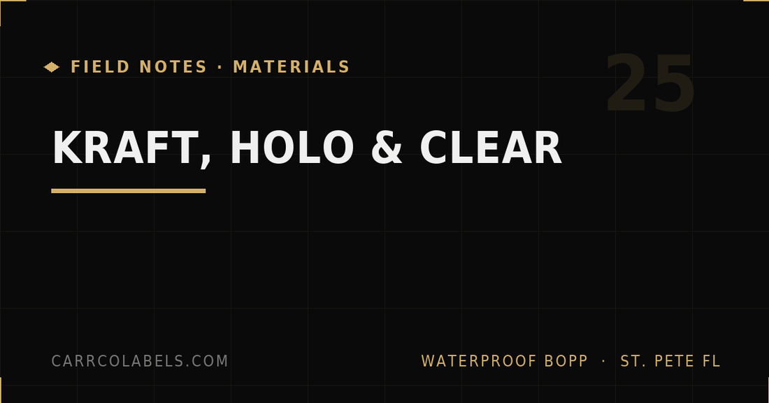 Kraft, Holographic, and Clear Stickers: When Specialty Materials Are Worth It