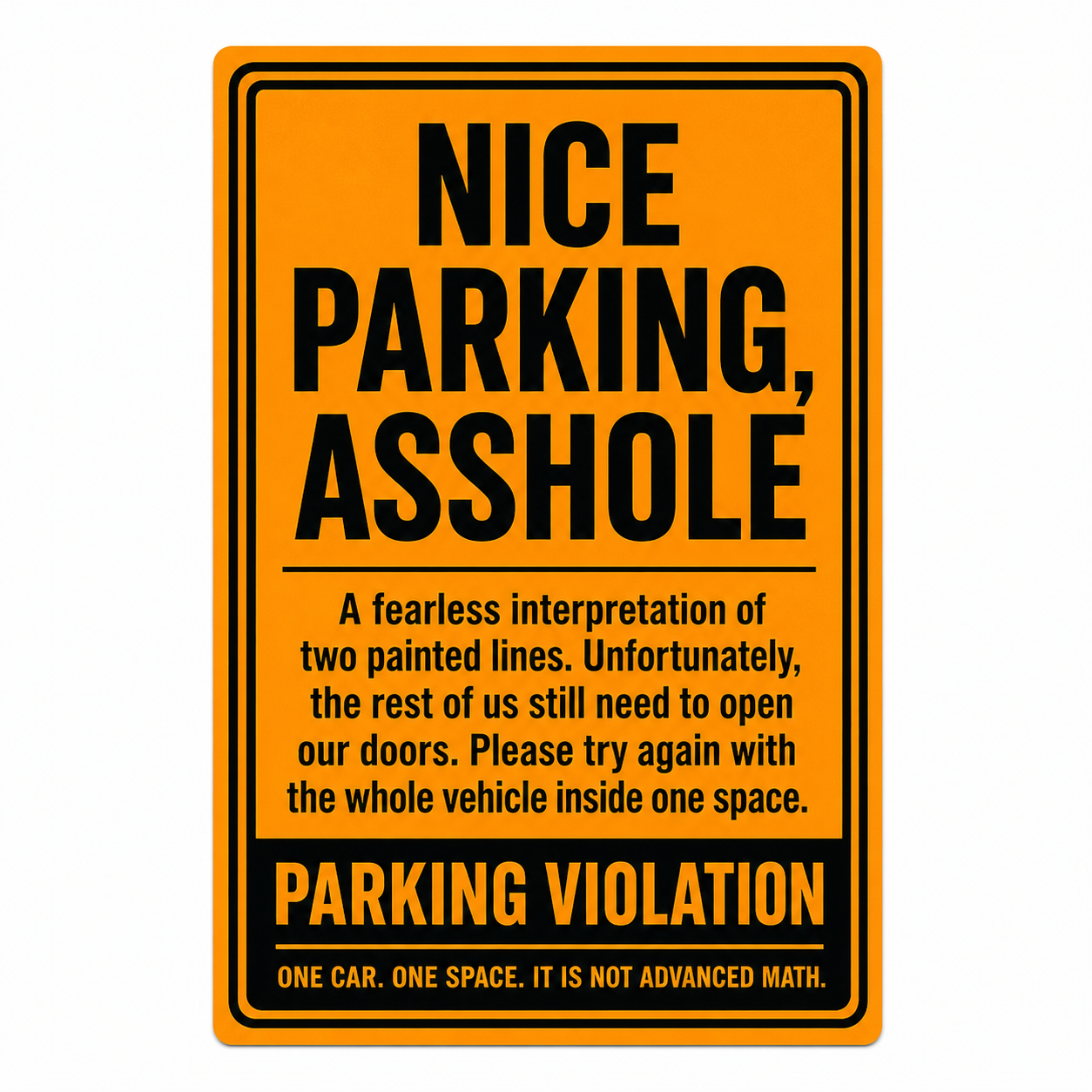 Safety orange Nice Parking Asshole parking violation sticker with bold black lettering
