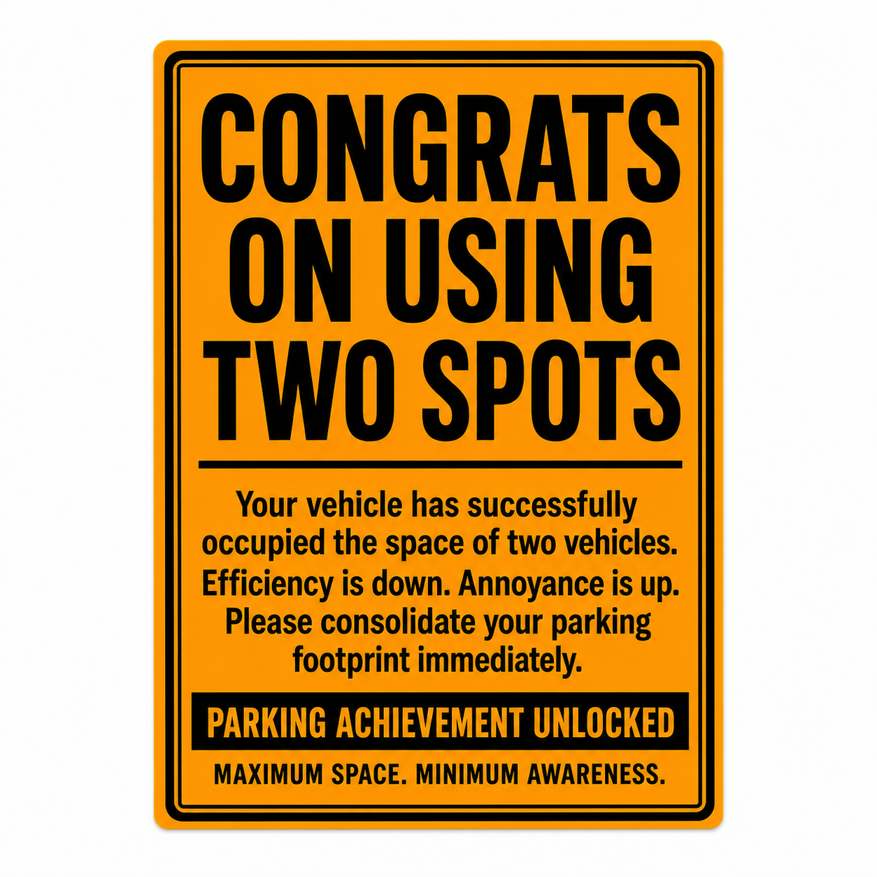 Safety orange Congrats on Using Two Spots parking sticker with bold black lettering