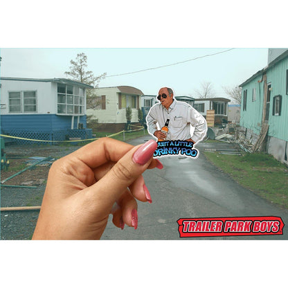 Trailer Park Boys Mr. Lahey Just a Little Drinky Poo Sticker – Funny Vinyl Decal for Laptops, Cars, Water Bottles, and More