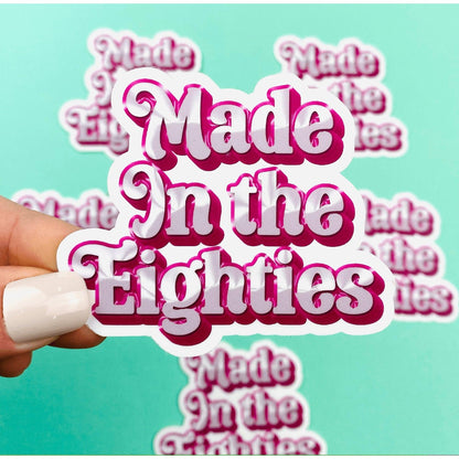 Made In The Eighties Sticker Vintage Design from 1980s, Eighties Stickers, Pink Stickers, Hot Pink Sticker Girly Stickers, Pretty Stickers