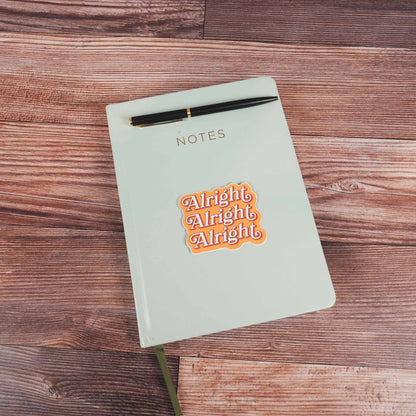 Alright Alright Alright Movie Quote Sticker