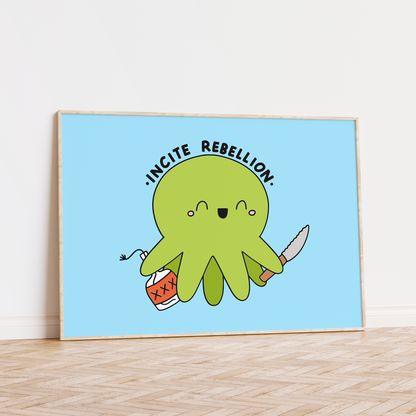 Incite Rebellion Unframed Art Print