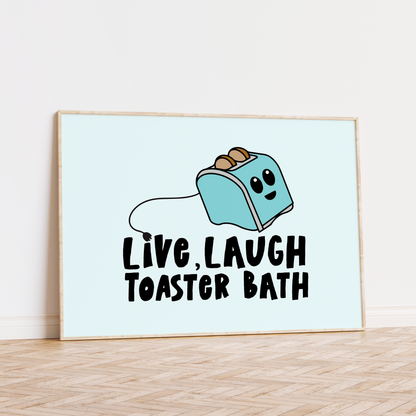 Live Laugh Toaster Bath Unframed Art Print