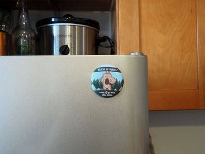 Bigfoot Believe in Yourself Refrigerator Magnet - 2.25"