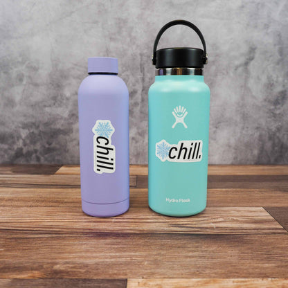 Chill Sticker - Funny Quote Decal for Laptop