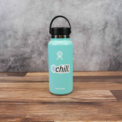 Chill Sticker - Funny Quote Decal for Laptop