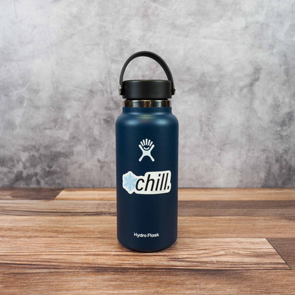 Chill Sticker - Funny Quote Decal for Laptop