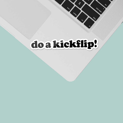 Do a Kickflip Skate Sticker - Mini Funny Quote Decal