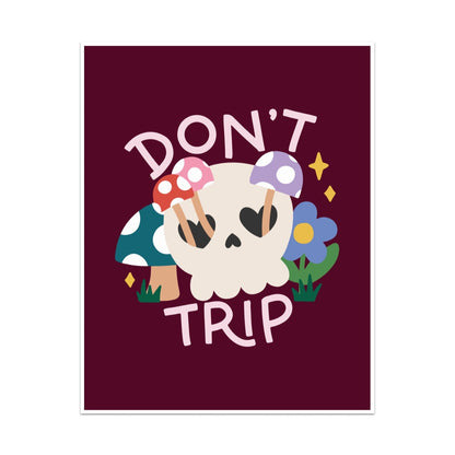 Don't Trip Unframed Art Print