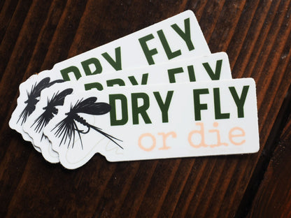 Dry Fly or Die Sticker