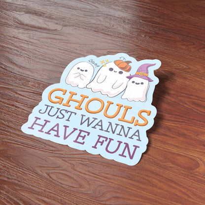 Ghouls Just Wanna Have Fun Halloween Sticker