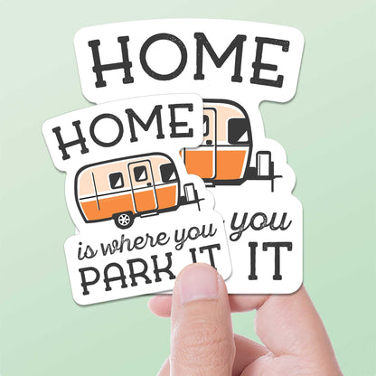 Home Is Where You Park It Trailer Sticker
