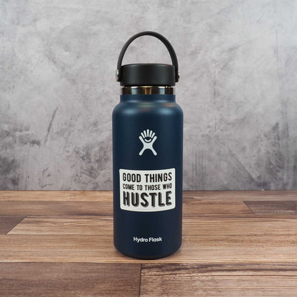 Good Things Come to Those Who Hustle Sticker