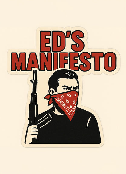 Ed’s Maniefesto - Maniefesto Radio Podcast Sticker by Tyler Maschger (aka @FishingAnonynous) | Custom Sticker and Label | Carrco Labels