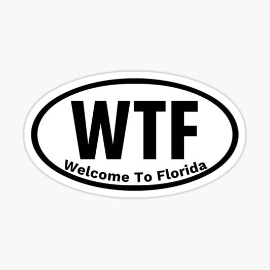 WTF - Welcome to Florida Bumper Sticker