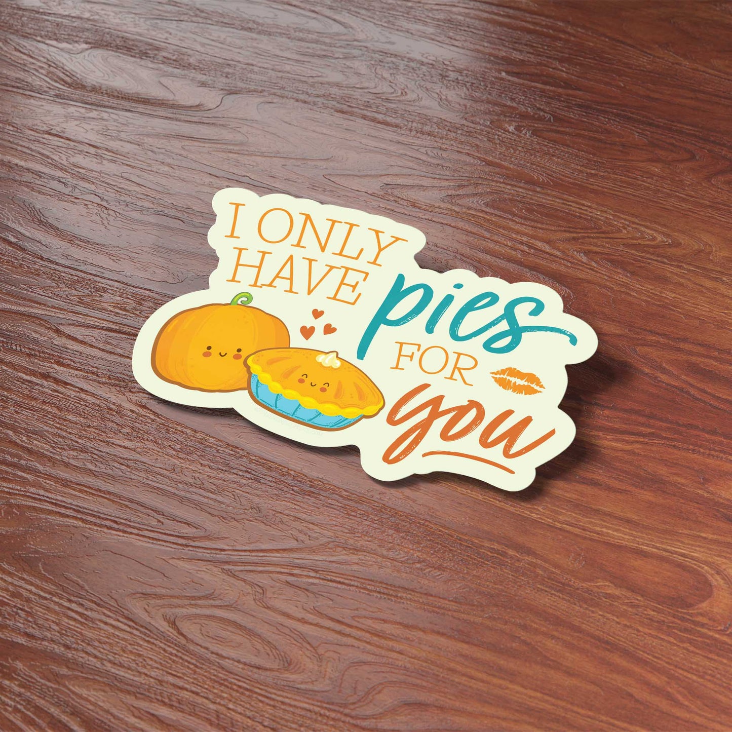 I Only Have Pies for You Pumpkin Sticker