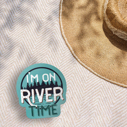 I'm on River Time Sticker