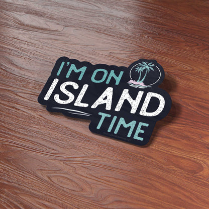 I'm on Island Time Beach Sticker