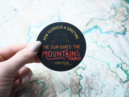 John Muir Quote Sticker, Round - How Glorious a Greeting