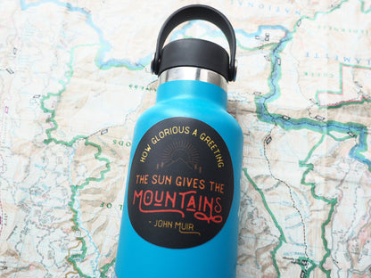 John Muir Quote Sticker, Round - How Glorious a Greeting