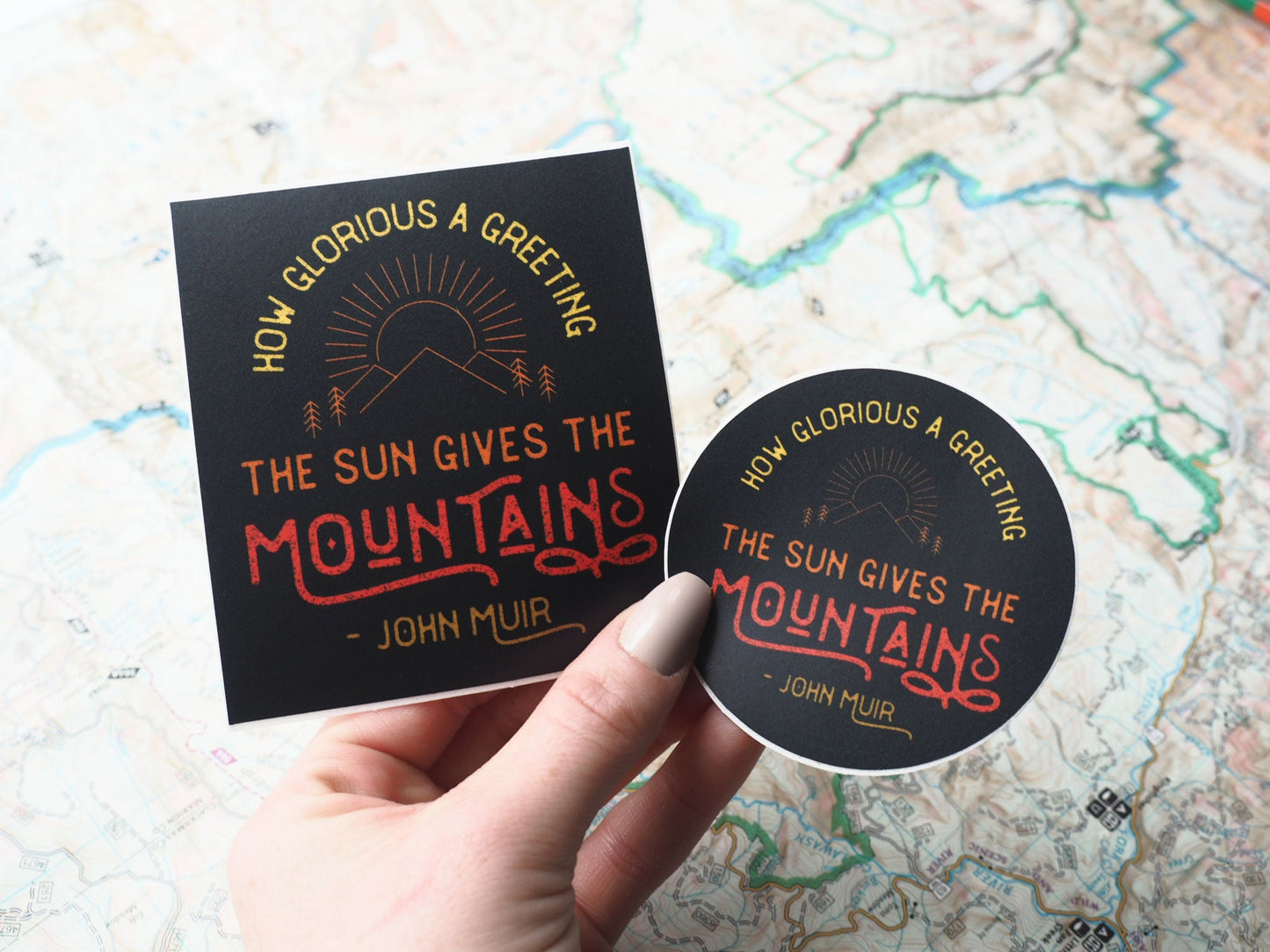 John Muir Quote Sticker, Round - How Glorious a Greeting