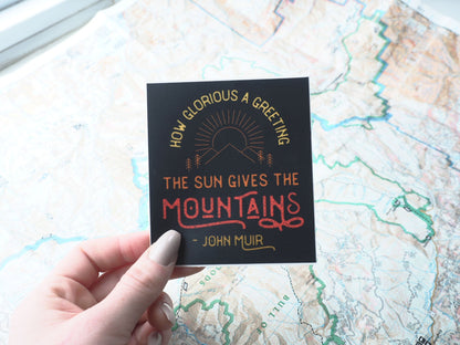 John Muir Quote Sticker - How Glorious a Greeting