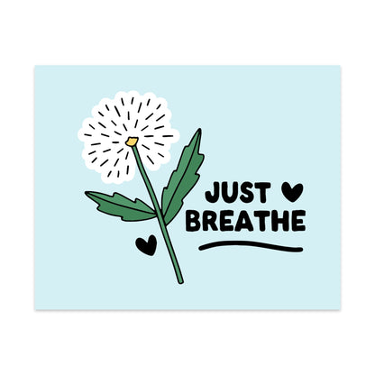 Just Breathe Unframed Art Print