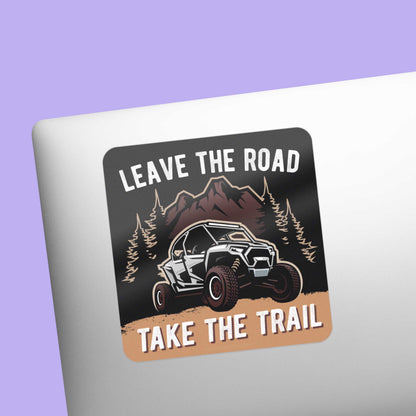 Leave the Road Take the Trail Sticker