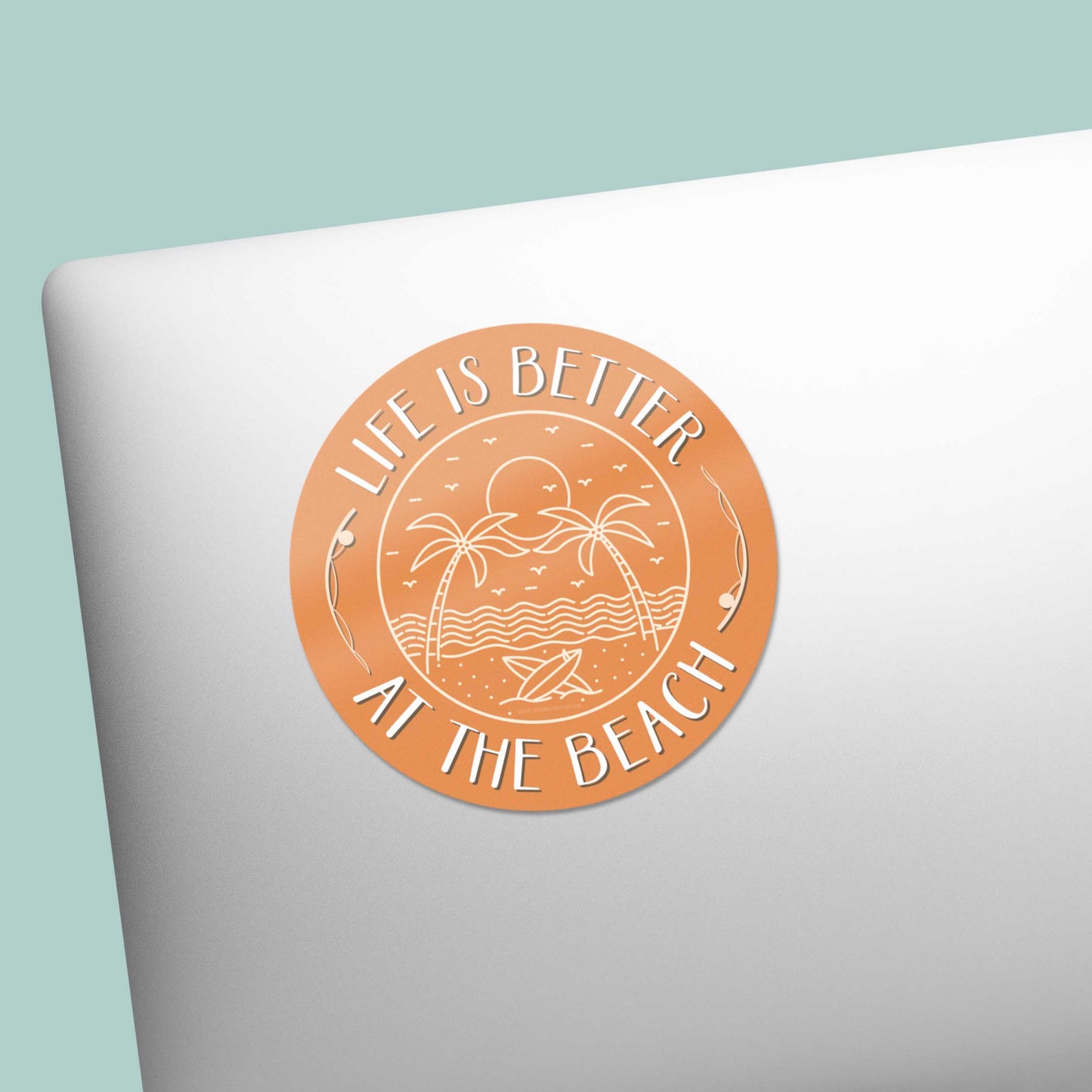 Life is Better at the Beach Sticker
