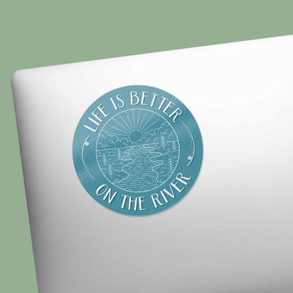 Life is Better on the River Sticker
