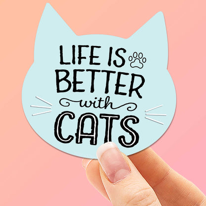 Life is Better with Cats Sticker