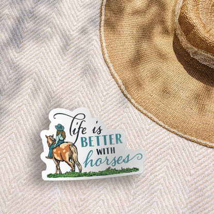 Life is Better with Horses Sticker