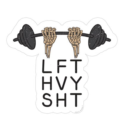 Lift Heavy Shit Sticker - LFT HVY SHT Skeleton Lifting Barbell Sticker for Gym Water Bottle