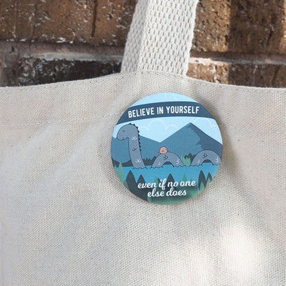 Believe Loch Ness Monster Pin Button 2.25"