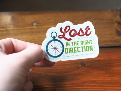 Lost in the Right Direction Sticker