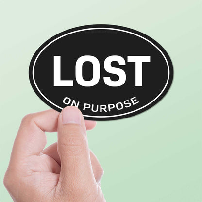 Lost on Purpose Black Oval Bumper Sticker