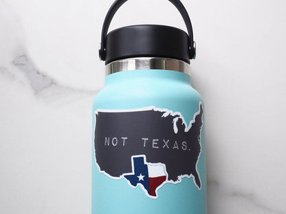 Texas, Not Texas Sticker