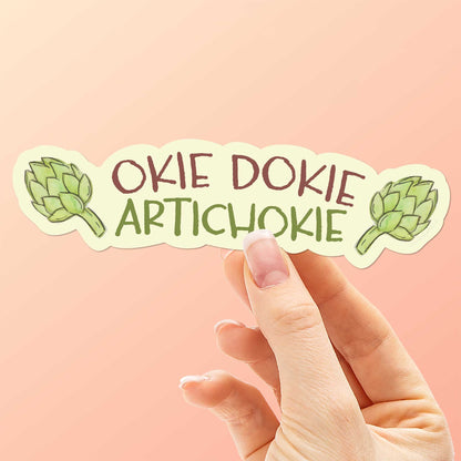 Okie Dokie Artichokie Sticker