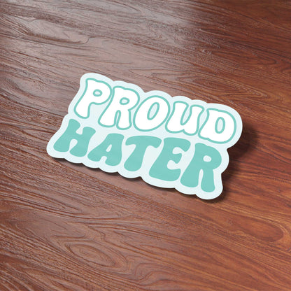 Proud Hater Sticker