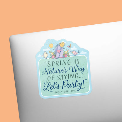 Robin Williams Spring Quote Sticker