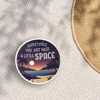 Just Need A Little Space Camping Sticker - Mountains