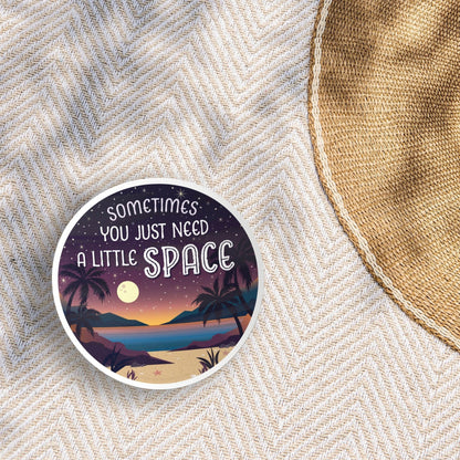 Just Need A Little Space Camping Sticker - Beach