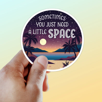Just Need A Little Space Camping Sticker - Mountains