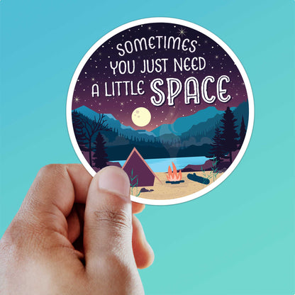 Just Need A Little Space Camping Sticker - Lake