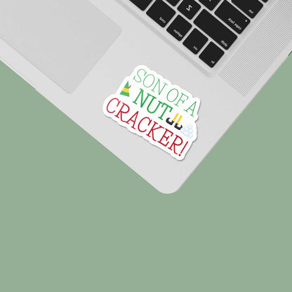 Son of a Nutcracker Christmas Movie Quote Sticker