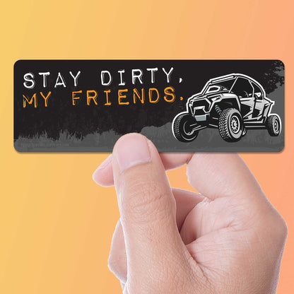 Stay Dirty My Friends Side by Side UTV Sticker